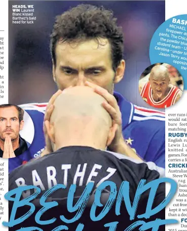  ??  ?? HEADS, WE WIN Laurent Blanc kissed Barthez’s bald head for luck