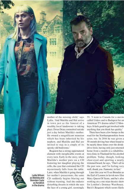  ??  ?? Lydia Wilson as Matilda and Brendan Coyle as Kendrick in the drama