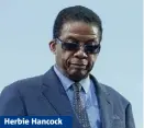  ??  ?? Herbie Hancock