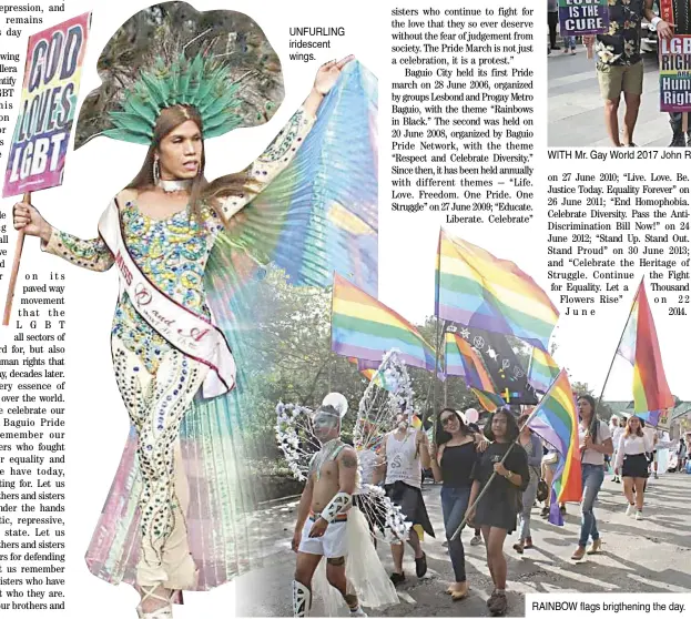  ??  ?? UnfUrling iridescent wings. rainboW flags brigthenin­g the day.