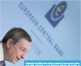  ??  ?? FRANKFURT AM MAIN: Mario Draghi, President of the European Central Bank (ECB) addressing a press conference following the meeting of the Governing Council in Frankfurt am Main, western Germany. —AFP
