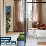  ?? ?? Bedrooms should be multi-functional