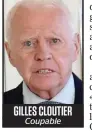  ??  ?? GILLES CLOUTIER Coupable