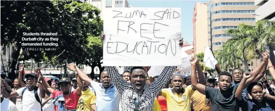  ?? /THULI DLAMINI ?? Students thrashed Durban city as they demanded funding.