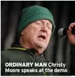  ?? ?? ORDINARY MAN Christy Moore speaks at the demo