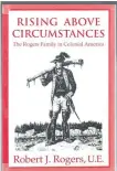  ??  ?? Richard J. Rogers wrote this book about his ancestors in early America. One of these was David McGregor Rogers (1772-1824), who was an MPP in the Upper Canada Assembly, 17961816, 1820-1824, and a major figure in Newcastle District, which included what...