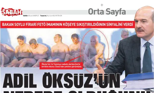  ??  ?? Öksüz’ün 16 Temmuz sabahı darbeciler­le birlikte Akıncı Üssü’nde çekilen görüntüsü.