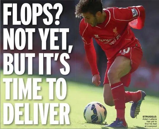  ??  ?? STRUGGLE: Adam Lallana
has yet to find his feet at Liverpool