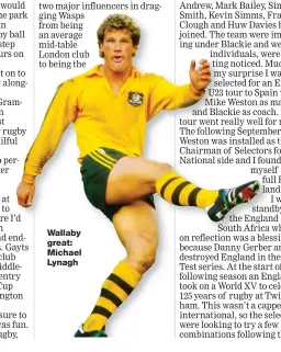  ??  ?? Wallaby great: Michael Lynagh