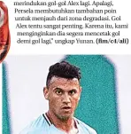  ?? ANGGER BONDAN/JAWA POS ?? MACET: Alex dos Santos Goncalves belum bisa menyumbang gol untuk Persela di Liga 1 putaran kedua.