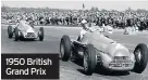  ??  ?? 1950 British Grand Prix