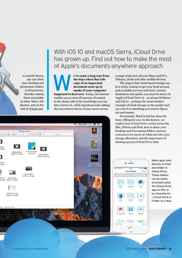  ??  ?? In macOS Sierra, you can store your Desktop and Documents folders in iCloud Drive, thereby making them accessible on other Macs, iOS devices, and on the web at iCloud.com.