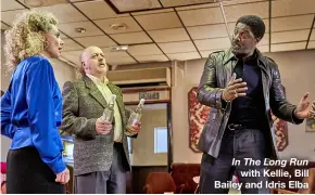  ??  ?? In The Long Run with Kellie, Bill Bailey and Idris Elba