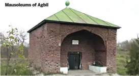  ??  ?? Mausoleums of Agbil