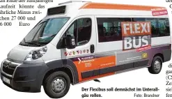  ?? Foto: Brandner ?? Der Flexibus soll demnächst im Unterall gäu rollen.