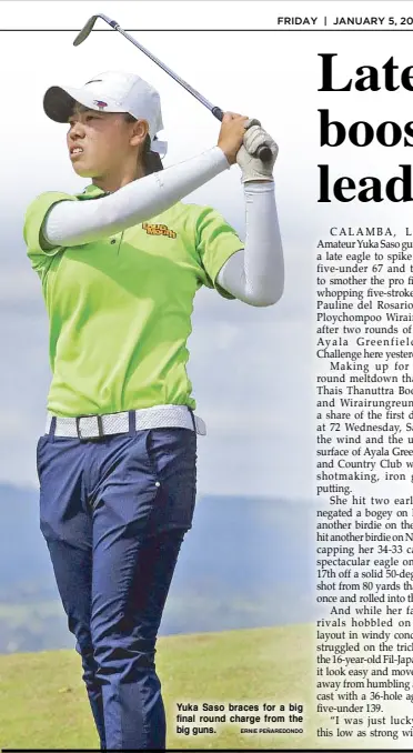  ??  ?? Yuka Saso braces for a big final round charge from the big guns. ERNIE PEÑAREDOND­O