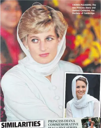  ?? CROWD PLEASERS: The late Princess Diana and ( below) Catherine, the Duchess of Cambridge. ??