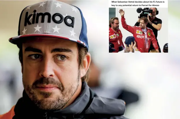  ??  ?? What Sebastian Vettel decides about his F1 future is key to any potential return to Ferrari for Alonso