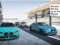  ??  ?? M3 and M4 lineup at Yas Marina