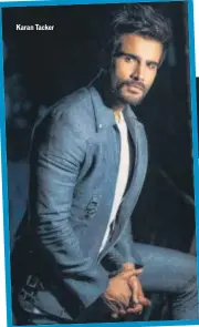  ??  ?? Karan Tacker