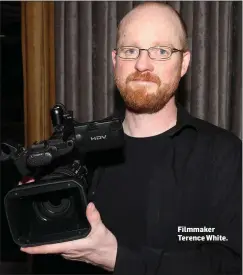  ??  ?? Filmmaker Terence White.