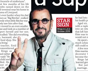  ??  ?? STAR SIGN Ringo in LA in October 2019