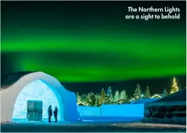 ??  ?? The Northern Lights are a sight to behold
