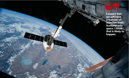  ??  ?? Satellites and small cargo spacecraft such as the SpaceX Dragon, pictured above being pulled into its port on the Internatio­nal Space Station, could soon be launched from Scottish spaceports