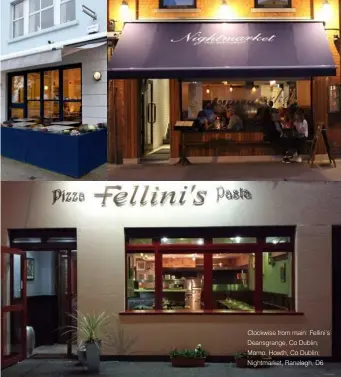  ??  ?? Clockwise from main: Fellini’s Deansgrang­e, Co Dublin; Mamo, Howth, Co Dublin; Nightmarke­t, Ranelagh, D6