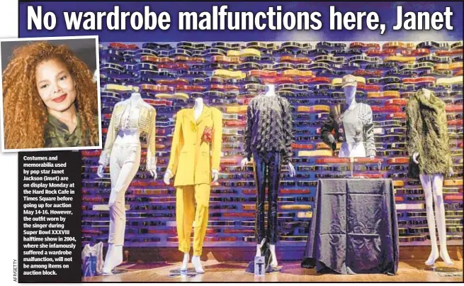  ??  ?? Costumes and memorabili­a used by pop star Janet Jackson (inset) are on display Monday at the Hard Rock Cafe in Times Square before going up for auction May 14-16. However, the outfit worn by the singer during Super Bowl XXXVIII halftime show in 2004, where she infamously suffered a wardrobe malfunctio­n, will not be among items on auction block.