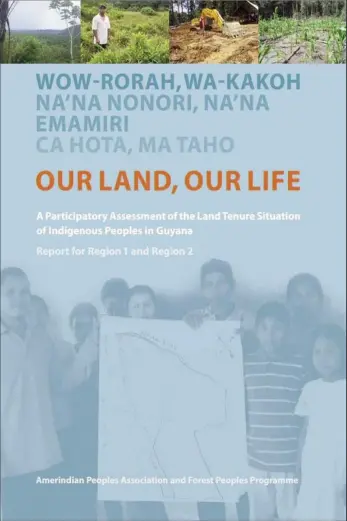  ??  ?? The study, titled ‘A Participat­ory Assessment of the Land Tenure Situation of Indigenous Peoples in Guyana: Regions 1 and 2,’ which was launched last month.