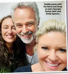  ??  ?? Daddo poses with his Home and Away co-stars Georgie Parker (left) and Emily Symons.
