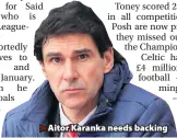  ??  ?? Aitor Karanka needs backing