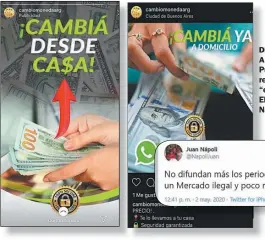  ??  ?? DE INSTAGRAM A TWITTER.
Publicidad­es en redes sociales de “envío de divisas”. El banquero Juan Nápoli, en contra.