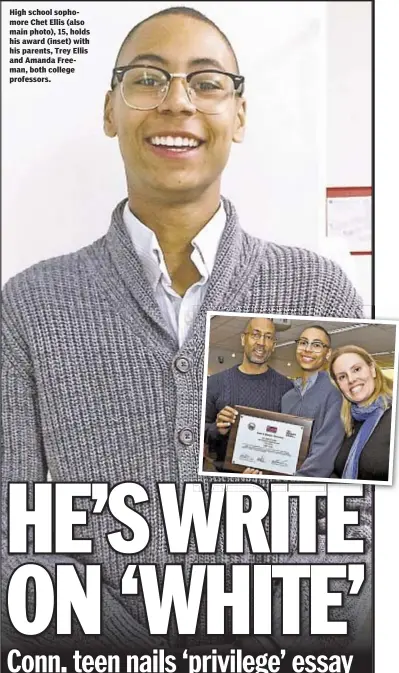  ??  ?? High school sophomore Chet Ellis (also main photo), 15, holds his award (inset) with his parents, Trey Ellis and Amanda Freeman, both college professors.