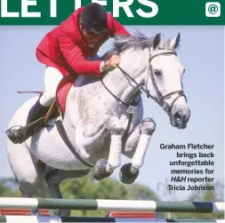  ??  ?? Graham Fletcher
brings back unforgetta­ble memories for
H&H reporter Tricia Johnson