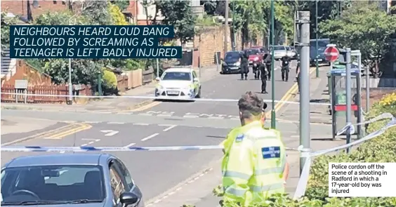  ??  ?? Police cordon off the scene of a shooting in Radford in which a 17-year-old boy was injured