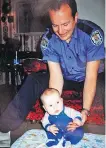  ?? COURTESY HILARY JORDAN ?? Const. Ian Jordan with his infant son, Mark Jordan, in mid-1980s.