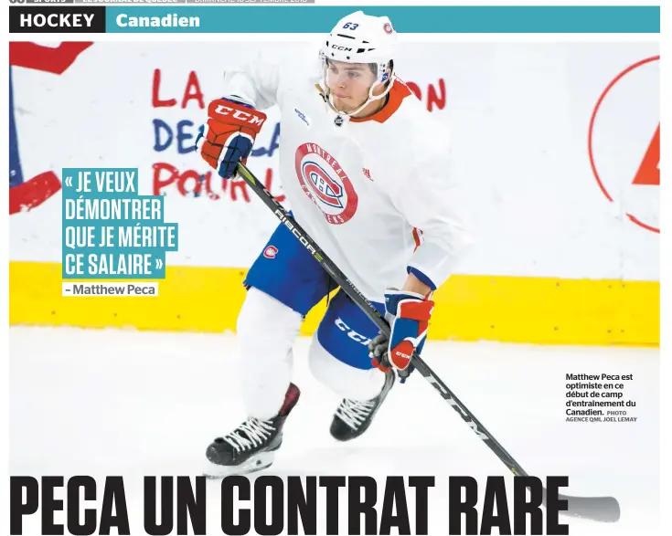  ??  ?? Matthew Peca est optimiste en ce début de camp d’entraîneme­nt du Canadien. PHOTO AGENCE QMI, JOEL LEMAY