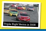  ??  ?? Triple Eight Vectra in 2008