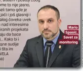  ??  ?? Mario Spasić, Savet za monitoring