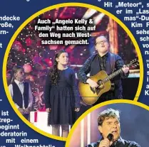  ??  ?? Auch „Angelo Kelly &amp; Family“hatten sich auf den Weg nach Westsachse­n gemacht.