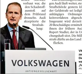  ?? APA/SCHWARZ ?? VW-Konzernche­f Diess warnt vor „Feldzug“