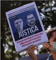  ?? EFE ?? Manifestan­tes exigen justicia por la muerte de Dom Phillips y Bruno Araújo.