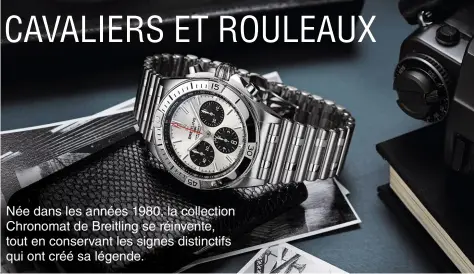  ??  ?? La collection Chronomat entre dans une nouvelle ère mais garde les codes de design caractéris­tiques de l’originale.