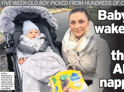  ??  ?? Arthur Falkingham, 1, is the star of the new Aldi nappy range. He is pictured with his mum Lana Blow.