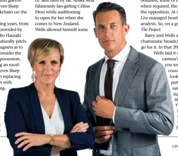  ??  ?? Hilary Barry and Jeremy Wells: clinging forlornly to each other in a pink space. SEVEN SHARP,
TVNZ 1, weeknights, 7.00pm. THE PROJECT, Three, weeknights, 7.00pm.