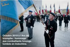  ??  ?? Octobre 2019 à l’Arc de triomphe : hommage aux combattant­s hmongs tombés en Indochine.