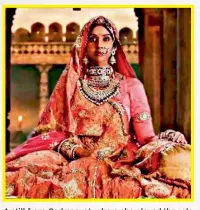  ??  ?? A still from Padmaavat, where she played the role of Shahid Kapoor’s first queen Nagmati