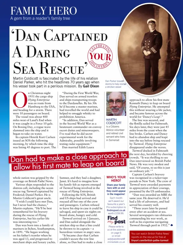  ?? ?? Dan Parker braved ed storms to help rescue cue a stricken vessel
Mary Ann Neal, Carole’s inspiratio­nal great grandmothe­r whodoyouth­inkyouarem­agazine.com